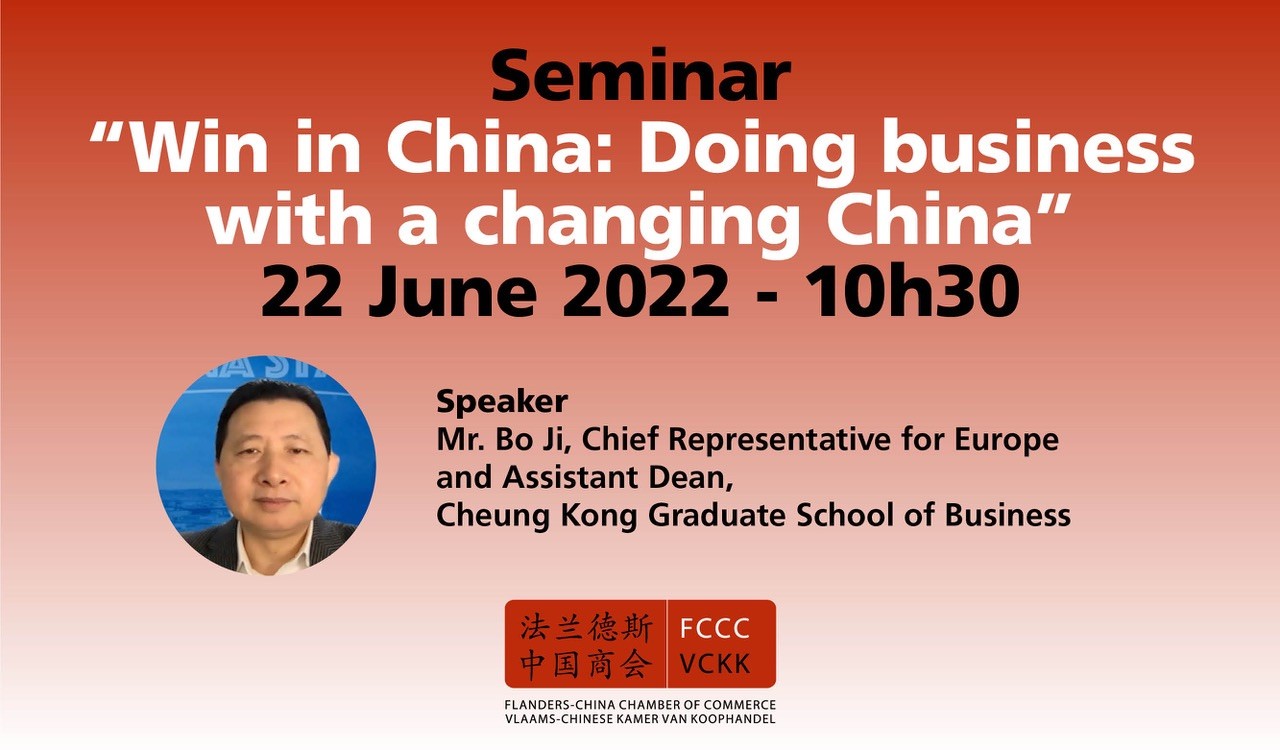 Seminar: “Win in China: Doing business with a changing China” - 22 June 2022, 10h30 – 11h15