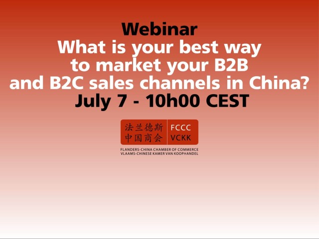 Webinar: “What is your best way to market your B2B and B2C sales channels in China?” - 7 July - 10h00 CEST