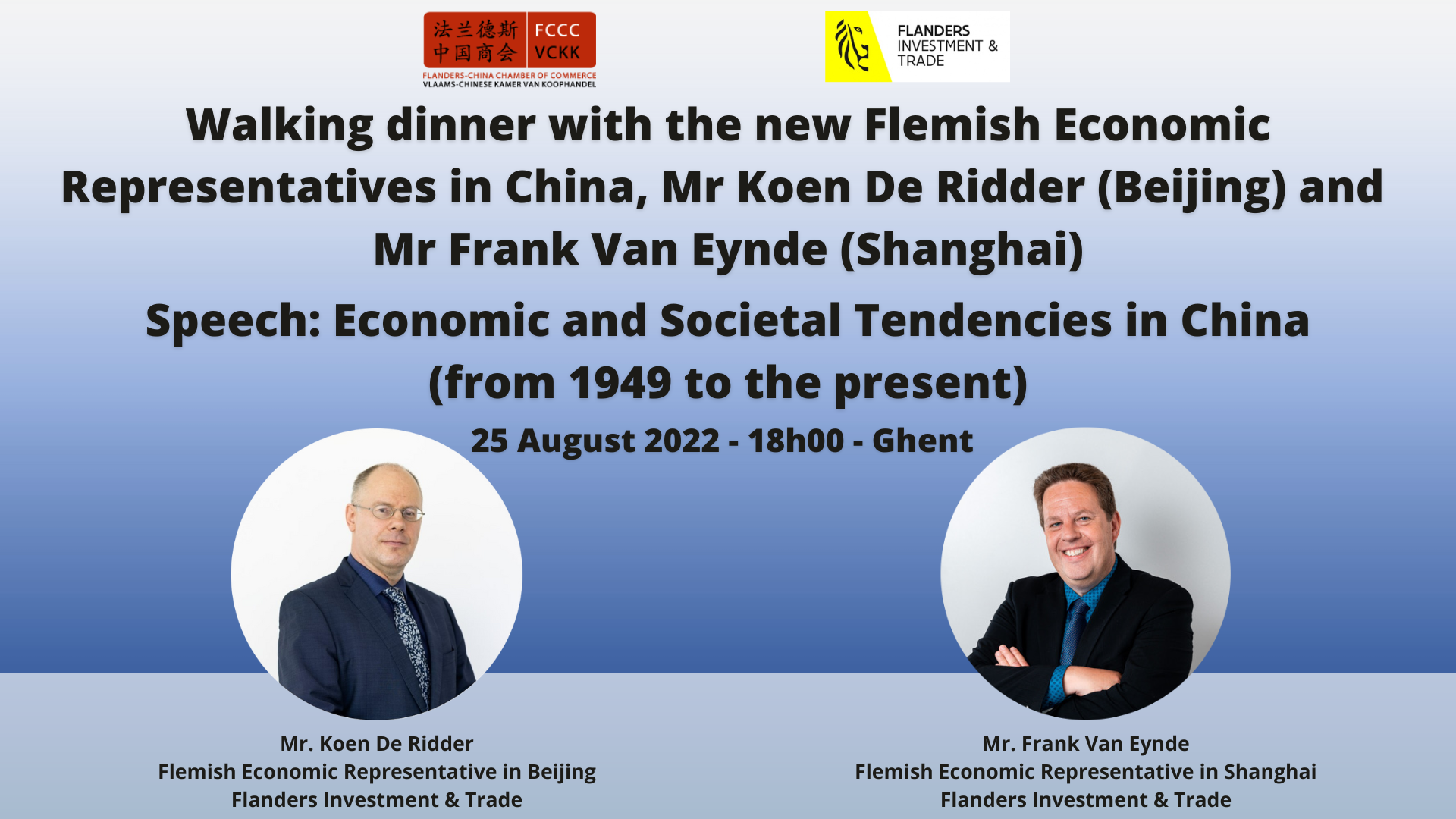 Walking dinner with the new Flemish Economic Representatives in China, Mr. Koen De Ridder (Beijing) and Mr. Frank Van Eynde (Shanghai) - Speech: Economic and societal tendencies in China (from 1949 to the present) - 25 August 2022 – 18h – Ghent