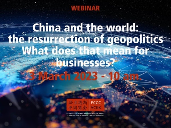 Webinar: “China and the world: the resurrection of geopolitics. What does that mean for businesses?” –  3 March 2023, 10 am