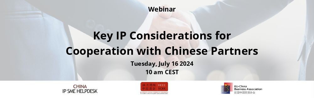 Webinar: Key IP Considerations for Cooperation with Chinese Partners