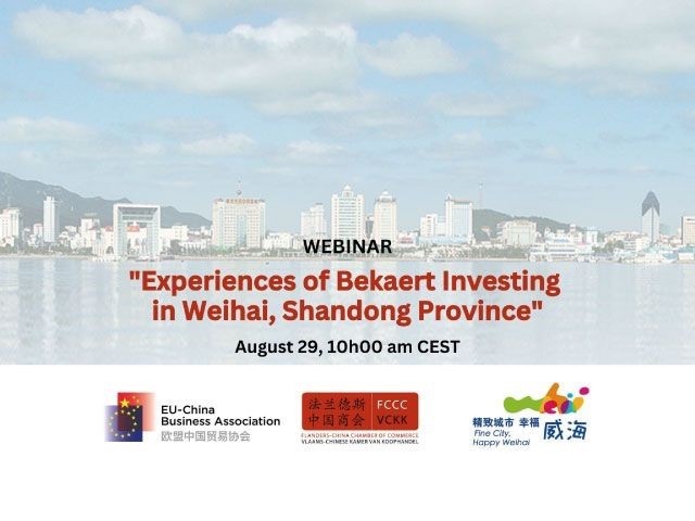 Webinar: “Experiences of Bekaert of Investing in Weihai, Shandong Province” 29 August 2024