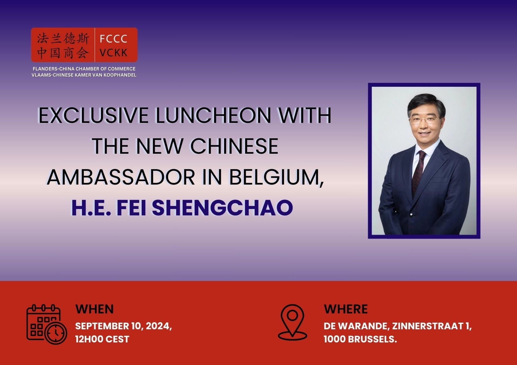 Exclusive Luncheon with the new Chinese Ambassador in Belgium His Excellency FEI Shengchao - 10 September - 12h00 - 'De Warande' - Brussels