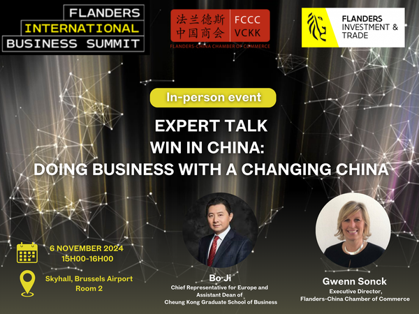 In-person event: Expert Talk: “Win in China: Doing Business With a Changing China” – 6 November 2024, 15h00 – 16h00 – Zaventem