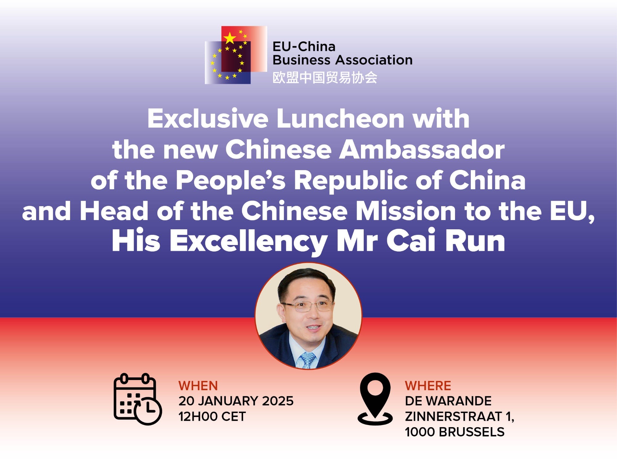 Exclusive Luncheon with the new Chinese Ambassador of the People's Republic of China and Head of the Chinese Mission to the EU, His Excellency Mr. Cai Run 20 January 2025, 12h00 CET – Brussels