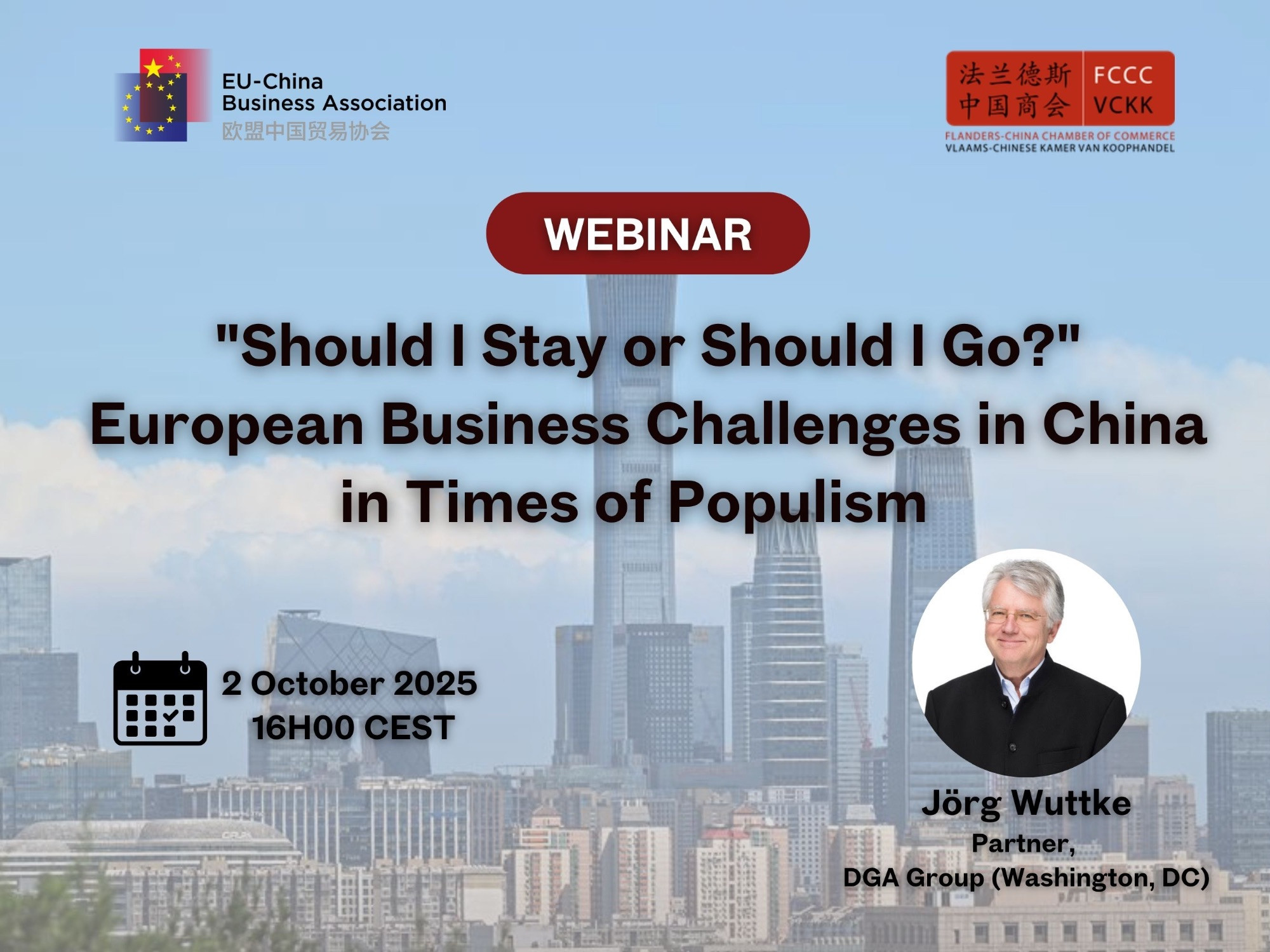 Webinar: “Should I Stay or Should I Go?” - European Business Challenges in China in Times of Populism – 2 October 2025, 16:00 CEST