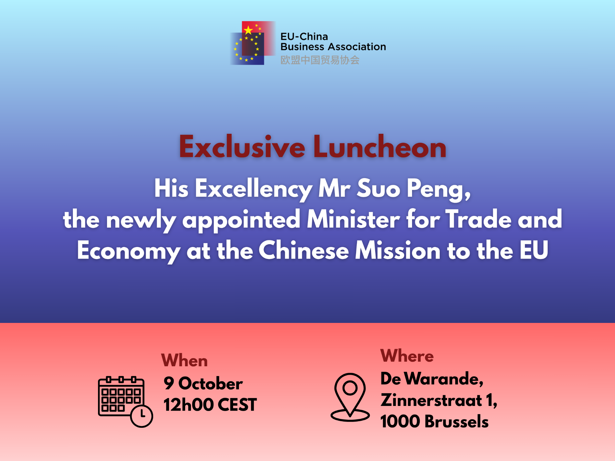 Exclusive Luncheon with HE Mr SUO Peng, Minister for Trade and Economy at the Chinese Mission to the EU - 9 October - 12h00 CEST - De Warande, Brussels