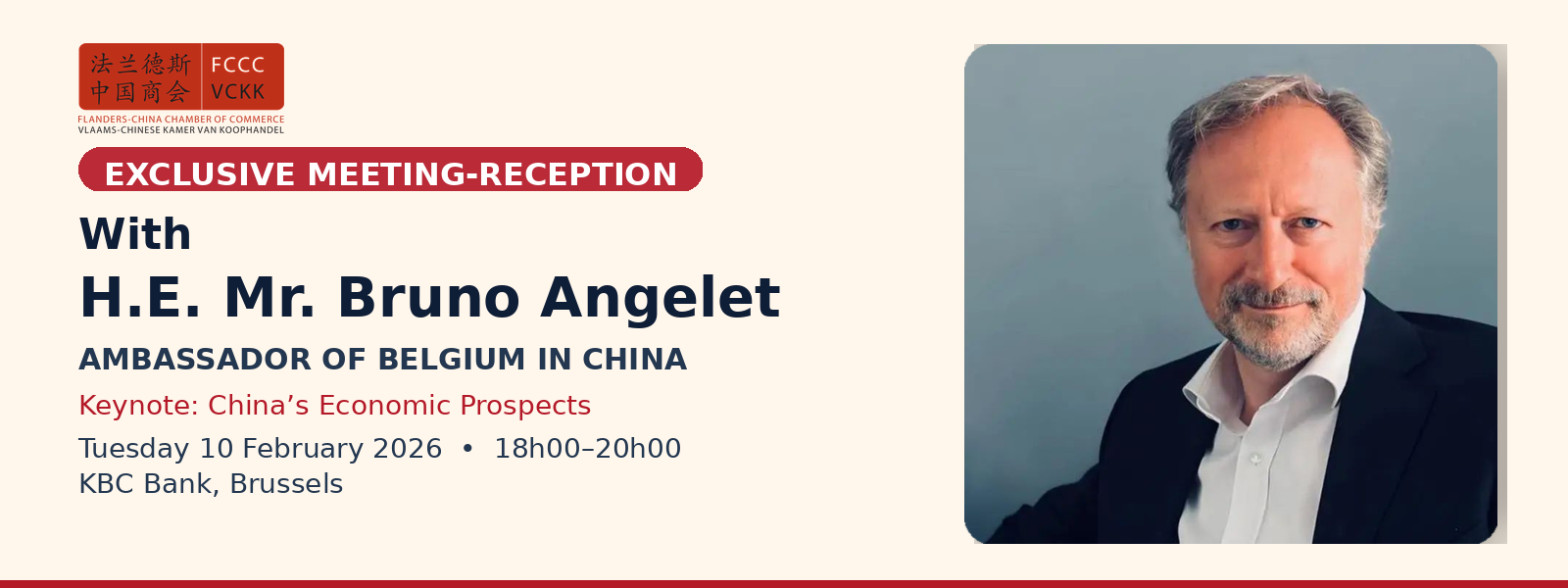 Exclusive Meeting-Reception with H.E. Mr. Bruno Angelet, Ambassador of Belgium in China - 10 February 2026 - 18h00 - Brussels