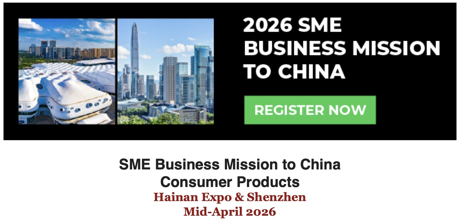 2026 SME Business Mission to China – Mid-April 2026 – Hainan Expo & Shenzhen
