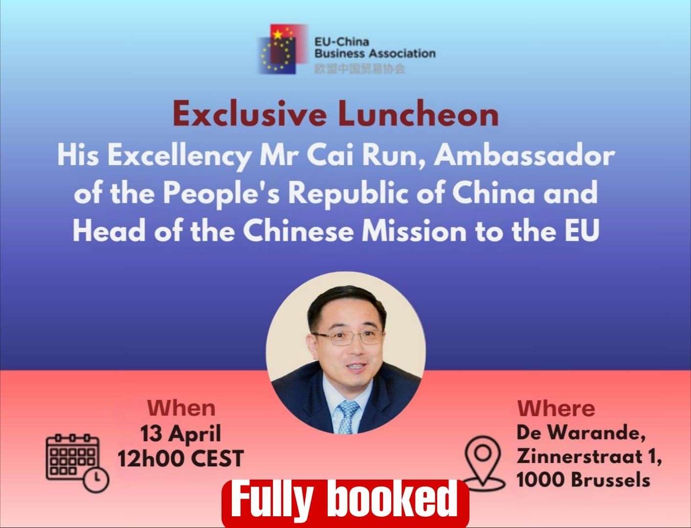 Exclusive Luncheon with HE Mr Cai Run, Ambassador of the People's Republic of China to the EU - 13 April - 12h00 - De Warande, Brussels