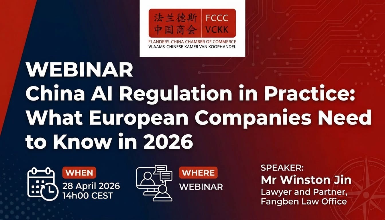 Webinar: China AI Regulation in Practice: What European Companies Need to Know in 2026 – 28 April 2026, 14h00 CEST